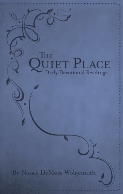Nancy Leigh DeMoss - Quiet Place, E-bok