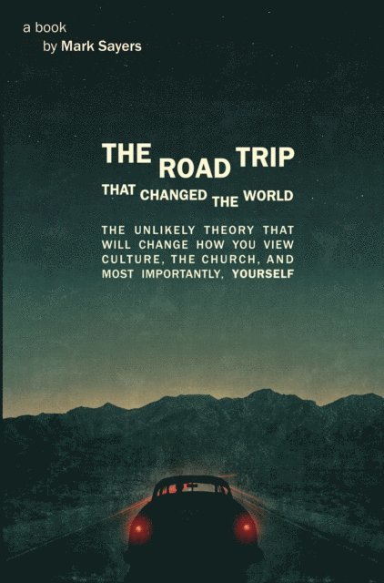 Mark Sayers - Road Trip that Changed the World, E-bok
