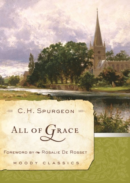 C H Spurgeon - All Of Grace, E-bok