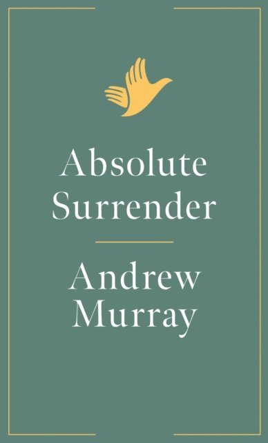 Andrew Murray - Absolute Surrender, E-bok