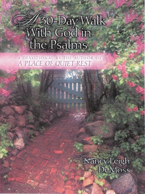 Nancy Leigh DeMoss - 30-Day Walk with God in the Psalms, E-bok