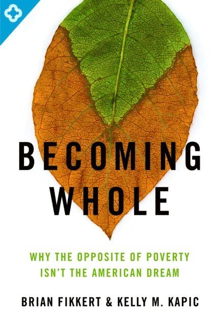 Kelly M Kapic, Brian Fikkert - Becoming Whole, E-bok