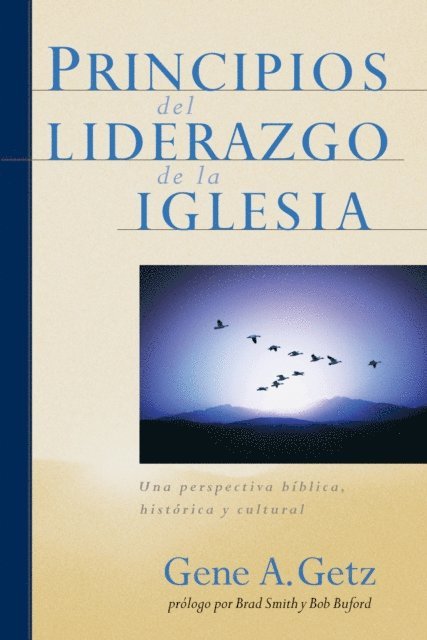 Gene A Getz - Principios del Liderazgo de la Iglesia, E-bok