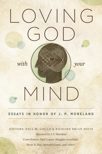 Paul Gould - Loving God with Your Mind, E-bok