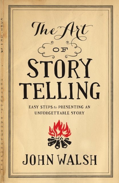 John Walsh - Art of Storytelling, E-bok