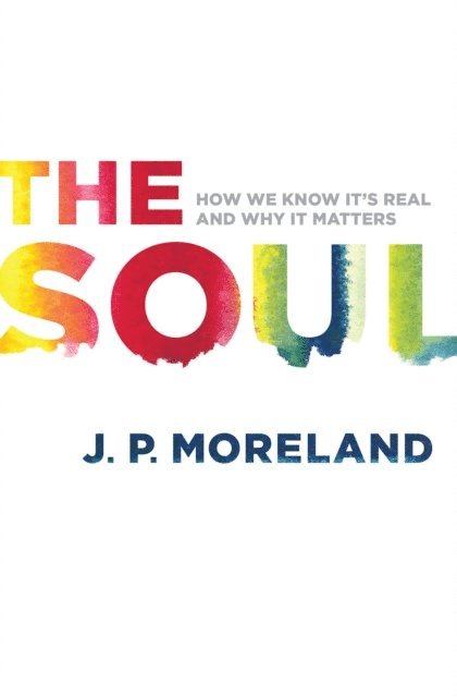 J P Moreland - Soul, E-bok
