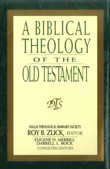 Roy B Zuck - Biblical Theology of the Old Testament, E-bok