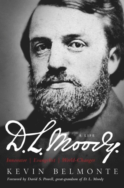 Kevin Belmonte - D.L. Moody - A Life, E-bok