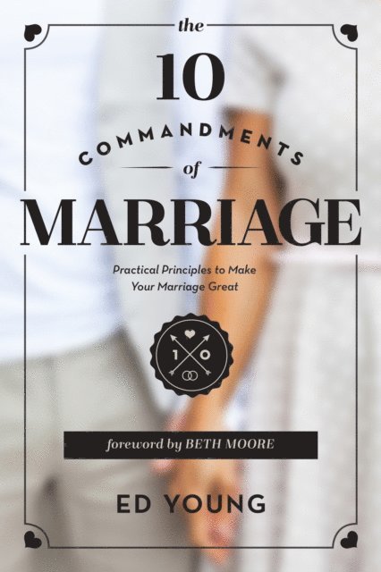 Ed Young - 10 Commandments of Marriage, E-bok