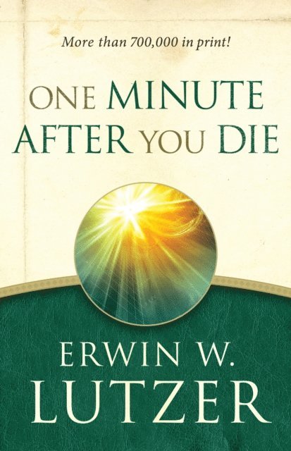 Erwin W Lutzer - One Minute After You Die, E-bok