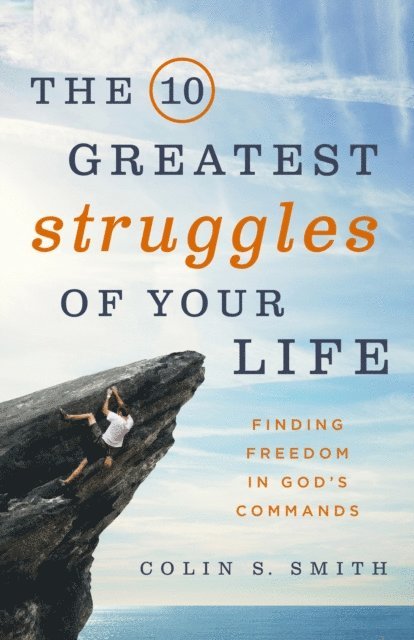 Colin S Smith - 10 Greatest Struggles of Your Life, E-bok