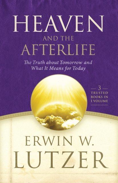 Erwin W Lutzer - Heaven and the Afterlife, E-bok