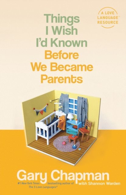 Shannon Warden, Gary Chapman - Things I Wish I'd Known Before We Became Parents, E-bok. Tillgänglighet: Lägg i varukorg