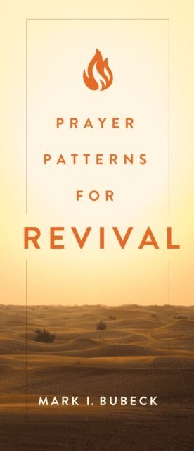 Mark I Bubeck - Prayer Patterns for Revival, E-bok