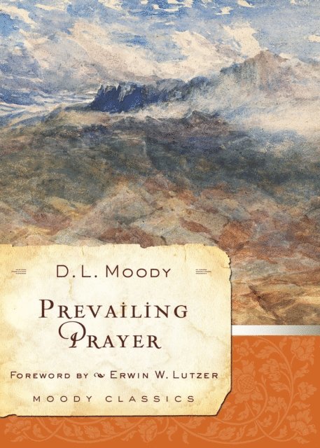 Dwight L Moody - Prevailing Prayer, E-bok