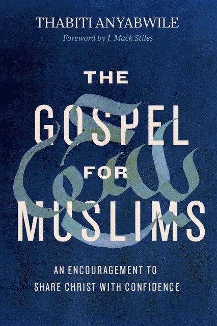 Thabiti Anyabwile - Gospel for Muslims, E-bok