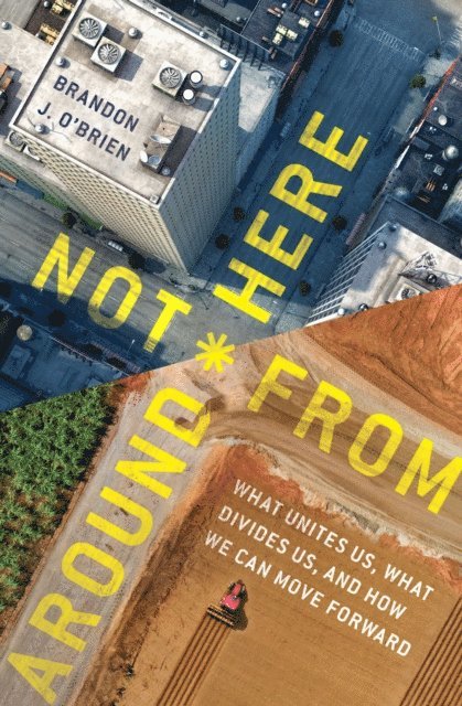 Brandon J O'Brien - Not From Around Here, E-bok