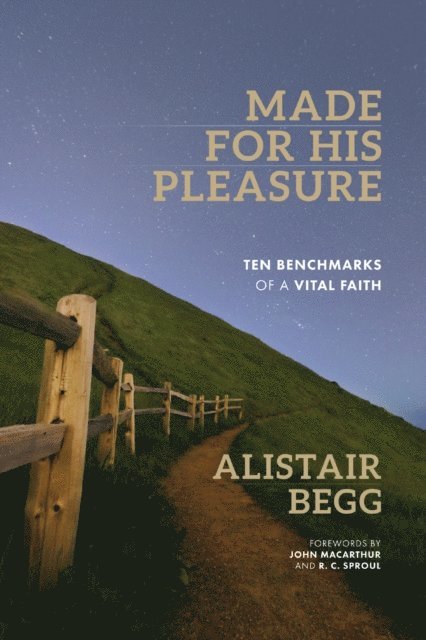 Alistair Begg - Made for His Pleasure, E-bok
