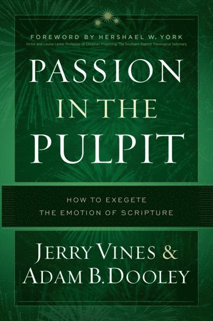 Adam B Dooley, Jerry Vines - Passion in the Pulpit, E-bok