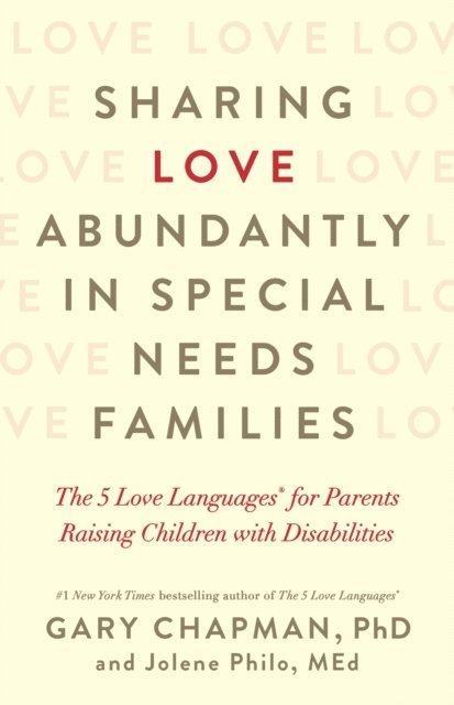 Jolene Philo, Gary Chapman - Sharing Love Abundantly in Special Needs Families, E-bok