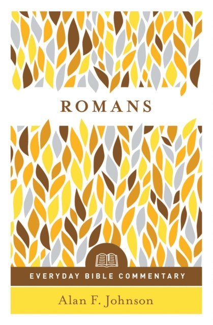 Alan F Johnson - Romans (Everyday Bible Commentary Series), E-bok