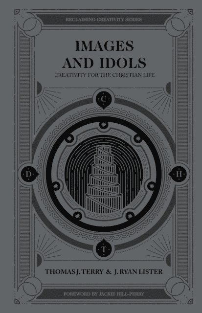 J Ryan Lister, Thomas J Terry - Images and Idols, E-bok
