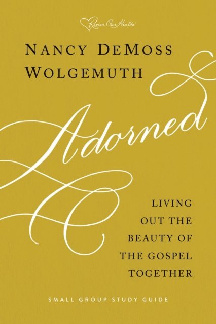 Nancy DeMoss Wolgemuth - Adorned Study Guide, E-bok
