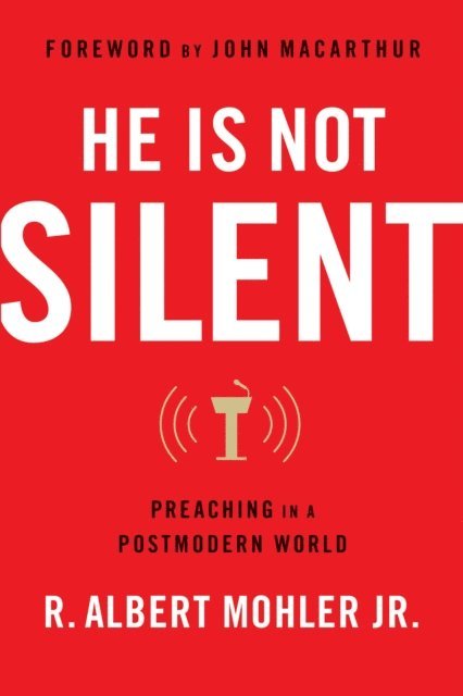 R Albert Mohler Jr - He is Not Silent, E-bok