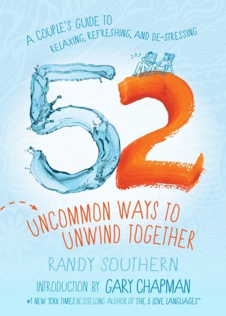 Randy Southern - 52 Uncommon Ways to Unwind Together, E-bok
