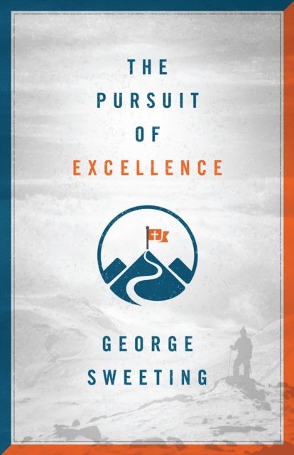 George Sweeting - Pursuit of Excellence, E-bok. Tillgänglighet: Lägg i varukorg