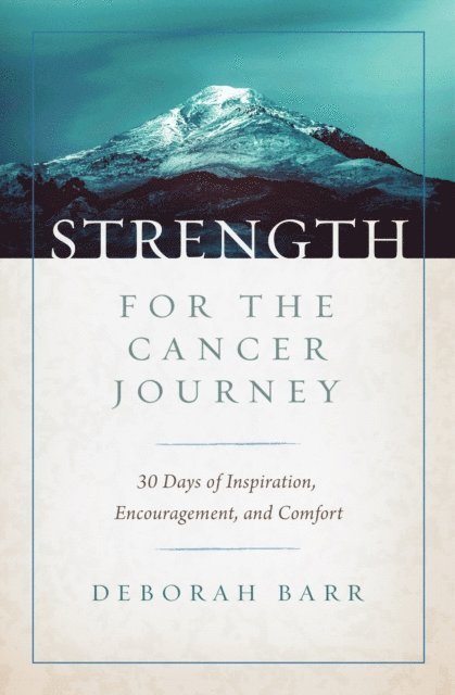 Deborah Barr - Strength for the Cancer Journey, E-bok
