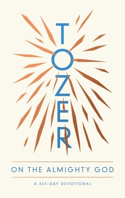 A W Tozer - Tozer on the Almighty God, E-bok