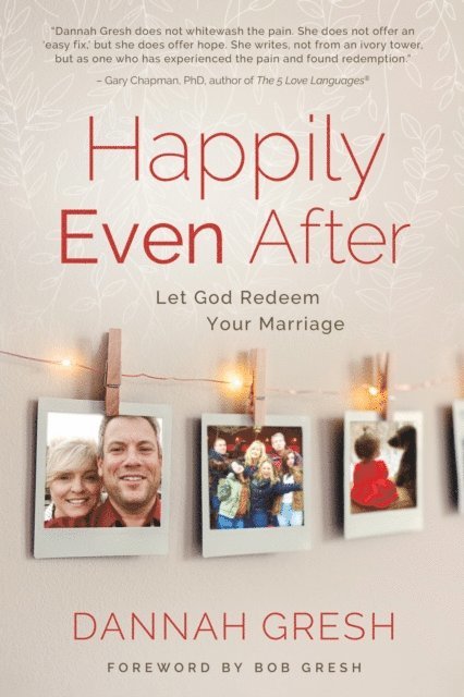 Dannah Gresh - Happily Even After, E-bok