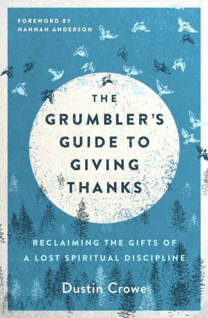 Dustin Crowe - Grumbler's Guide to Giving Thanks, E-bok