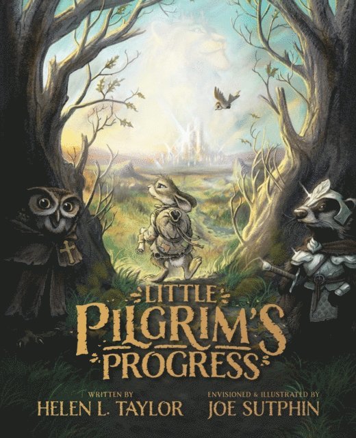 Helen L Taylor - Little Pilgrim's Progress: The Illustrated Edition, E-bok