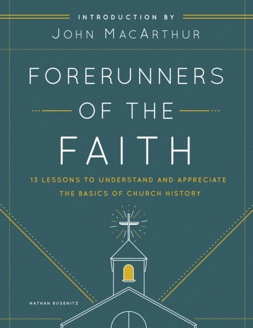 Nathan Busenitz - Forerunners of the Faith, E-bok