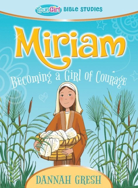 Dannah Gresh - Miriam, E-bok