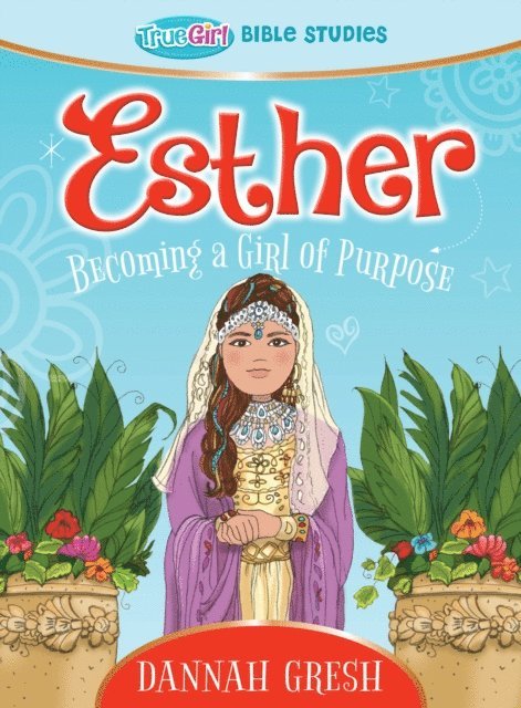 Dannah Gresh - Esther, E-bok