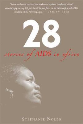 Stephanie Nolen - 28: Stories of AIDS in Africa, Häftad. Tillgänglighet: Lägg i varukorg