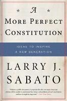 Larry J. Sabato - A More Perfect Constitution: Why the Constitution Must Be Revised: Ideas to Inspire a New Generation, Häftad. Tillgänglighet: Tillfälligt slut