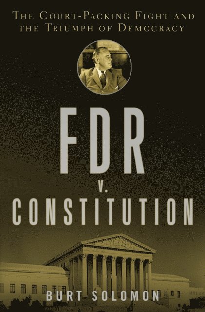 Burt Solomon - FDR v. The Constitution, E-bok