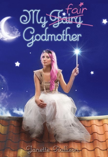 Janette Rallison - My Fair Godmother, E-bok