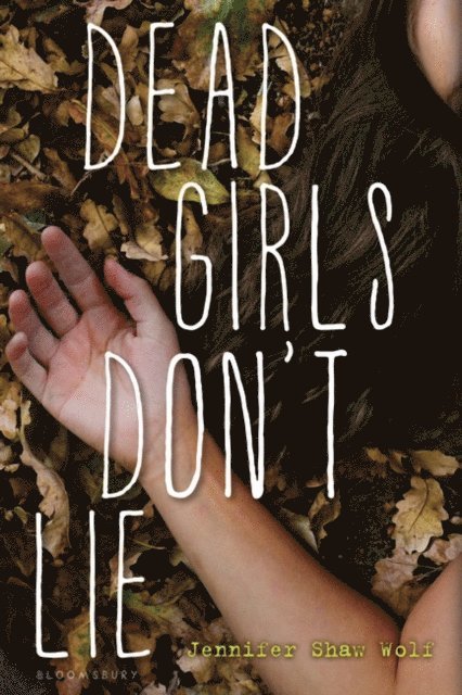 Jennifer Shaw Wolf - Dead Girls Don't Lie, E-bok