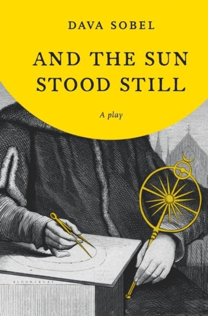 Dava Sobel - And the Sun Stood Still, E-bok