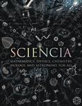 Sciencia: Mathematics, Physics, Chemistry, Biology, and Astronomy for All