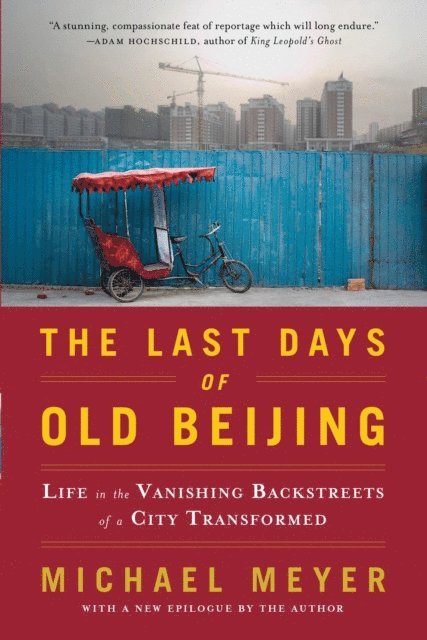 Michael Meyer - Last Days of Old Beijing, E-bok