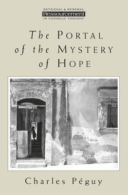 Portal Of The Mystery Of Hope av Charles Peguy