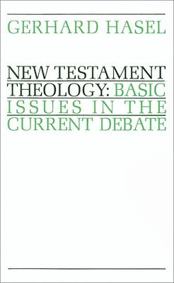 Gerhard F. Hasel - New Testament Theology, Häftad