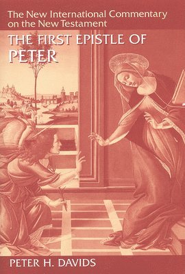 Peter H. Davids - The First Epistle of Peter, Inbunden