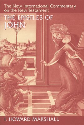 I. Howard Marshall - The Epistles of John, Inbunden